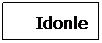 Text Box:      Idonle
